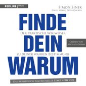 Finde dein Warum (Der praktische Wegweiser zu deiner wahren Bestimmung)