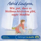 Wie gut, dass es Weihnachtsferien gibt, sagte Madita (Ungekürzte Lesung)