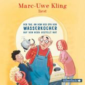Der Tag, an dem der Opa den Wasserkocher auf den Herd gestellt hat (Inszenierte Lesung + Live-Lesung)