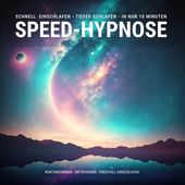Speed-Hypnose: Schnell einschlafen - Tiefer schlafen - In nur 10 Minuten (Runterkommen - Entspannen - Friedvoll Einschlafen (Update 2023))