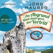 Am Abgrund lässt man gern den Vortritt - Kommissar Jennerwein ermittelt, Band 10 (Autorenlesung) (Autorenlesung)