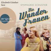 Freiheit im Angebot - Wunderfrauen-Trilogie, Band 3 (Gekürzt)