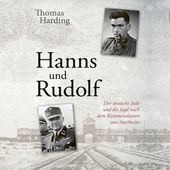 Hanns und Rudolf (Der deutsche Jude und die Jagd nach dem Kommandanten von Auschwitz Rudolf Höß)