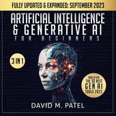 Artificial Intelligence & Generative Ai for Beginners (The Complete Guide)