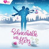 Schneebälle ins Herz (Winterlicher Liebesroman) (Winterlicher Liebesroman)