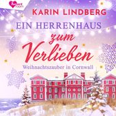 Ein Herrenhaus zum Verlieben (Weihnachtszauber in Cornwall)